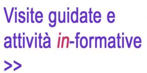 visite guidate/attivit&agrave; in-formative